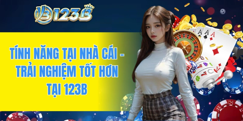Tính năng tại nhà cái